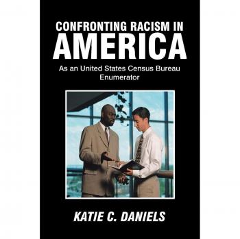 Confronting Racism in America: As an United States Census Bureau Enumerator
