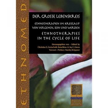 Der große Lebenskreis: Ethnotherapies in the Cycle of Life