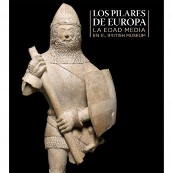 Los pilares de Europa: La Edad Media en el British Museum (Tapa blanda con solapas).