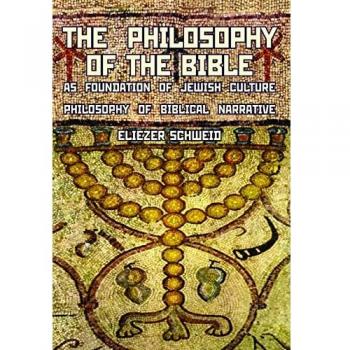 The Philosophy of the Bible as Foundation of Jewish Culture: Philosophy of Biblical Narrative