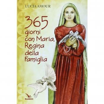 365 GIORNI CON MARIA, REGINA DELLA FAMIG