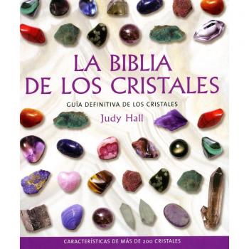 La Biblia de los Critales/ The Crystal Bible, Cuerpo-Mente / Body-Mind