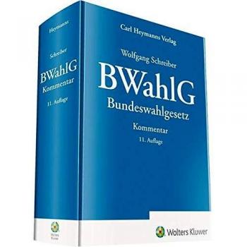 BWahlG Bundeswahlgesetz: Kommentar Wolfgang Schreiber