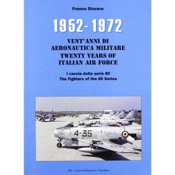 1952-1972. I caccia della serie 80. Vent'anni di aeronautica militare. Ediz. italiana e inglese