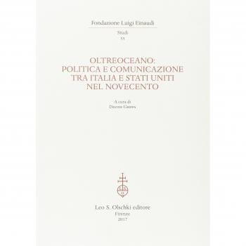 Oltreoceano. Politica e comunicazione tra Italia e Stati Uniti nel Novecento
