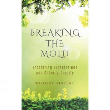 Breaking the Mold