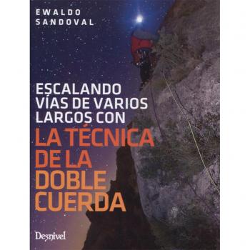 Escalando vías de varios largos con la técnica de la doble cuerda