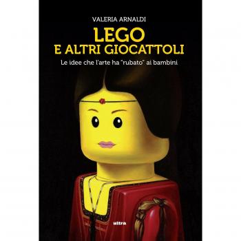 Lego e altri giocattoli. Le idee che l'arte ha «rubato» ai bambini