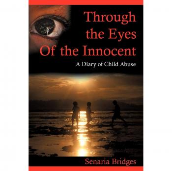 Through the Eyes of the Innocent: A Diary of Child Abuse