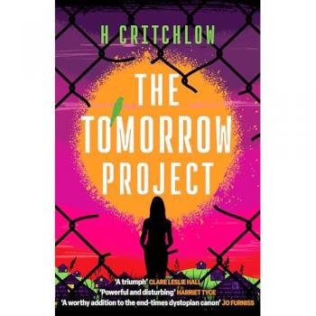 The Tomorrow Project : A powerful work of speculative fiction for fans of Station Eleven and The End We Start From.