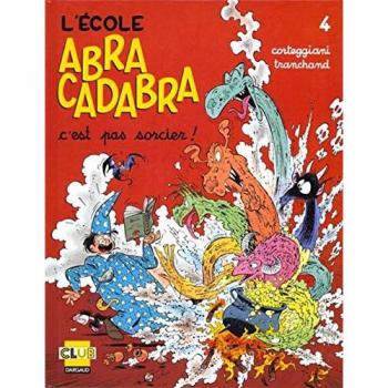 L'école Abracadabra Tome 4 : C'est pas sorcier