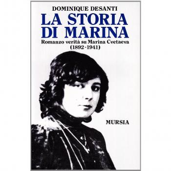 La storia di Marina. Romanzo verità su Marina Cvetaeva