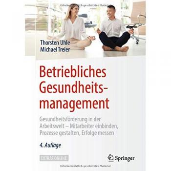 Betriebliches Gesundheitsmanagement: Gesundheitsförderung in der Arbeitswelt