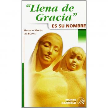 Llena de gracia es su nombre