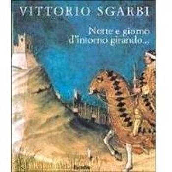 Notte e giorno d'intorno girando...