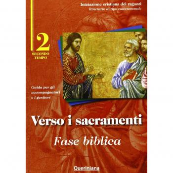 Verso i sacramenti: fase biblica. Guida per gli accompagnatori e i genitori