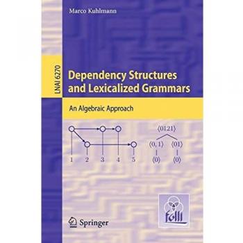 Dependency Structures and Lexicalized Grammars: An Algebraic Approach