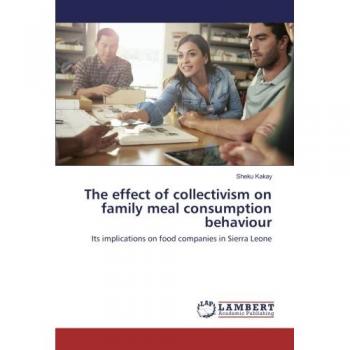 Kakay, Sheku: The effect of collectivism on family meal consumption behaviour