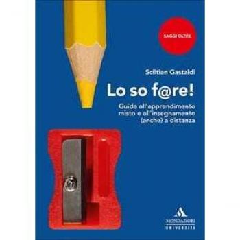 Lo so f@re! Guida all'apprendimento misto e all'insegnamento (anc... Sciltian Gastaldi