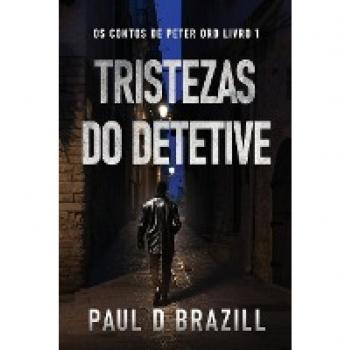 Brazill, Paul D.: Tristezas do Detetive