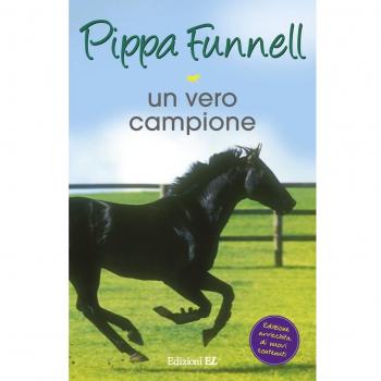 Un vero campione. Storie di cavalli (Vol. 6)