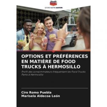 Romo Puebla, Ciro: OPTIONS ET PRÉFÉRENCES EN MATIÈRE DE FOOD TRUCKS À HERMOSILLO