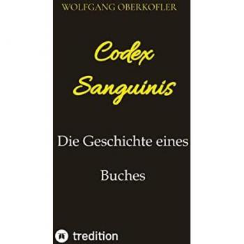 Codex Sanguinis: Die Geschichte eines Buches