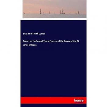 Report on the Second Year's Progress of the Survey of the Oil Lands of Japan