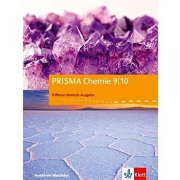 PRISMA Chemie 9/10. Differenzierende Ausgabe Nordrhein-Westfalen: Schülerbuch Klasse 9/10