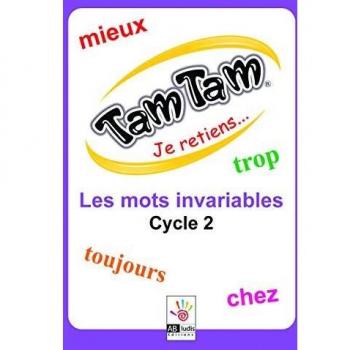 Tam tam je retiens... les mots invariables cycle 2