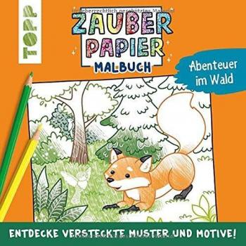 Zauberpapier Malbuch Abenteuer im Wald von Pitz, Natascha