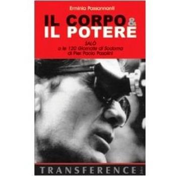 Il corpo & il potere. «Salò o le 120 giornate di Sodoma» di Pier Paolo Pasolini
