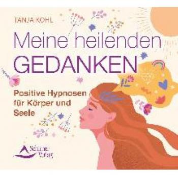 Kohl, Tanja: Meine heilenden Gedanken