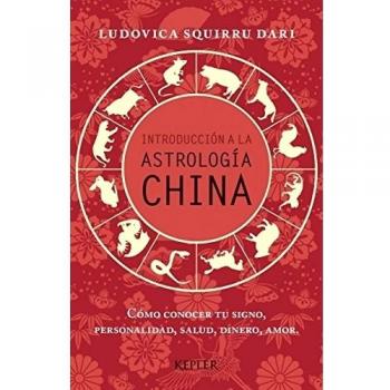 Introducción a la Astrología China: Cómo conocer tu signo, personalidad, salud, dinero, amor (Tapa blanda).