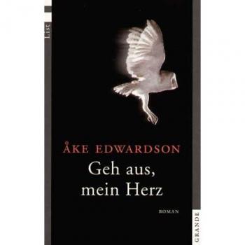 Åke Edwardson Geh Aus, Mein Herz: Roman