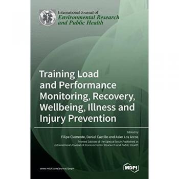 Training Load and Performance Monitoring, Recovery, Wellbeing, Illness and Injury Prevention