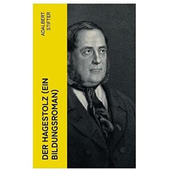 E-artnow Der Hagestolz (Ein Bildungsroman)