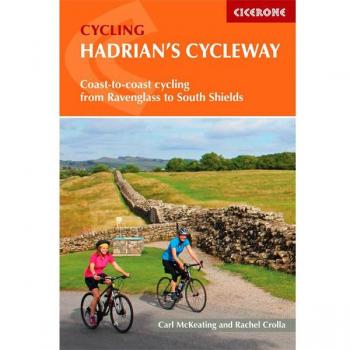 Cicerone Press Hadrian`S Cycleway: Coast-To-Coast Cycling From Ravenglass To South Shields