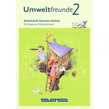 Umweltfreunde 2. Schuljahr. Arbeitsheft Sachsen-Anhalt