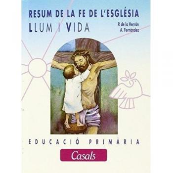 Llum i Vida. Resum de la fe de l'església
