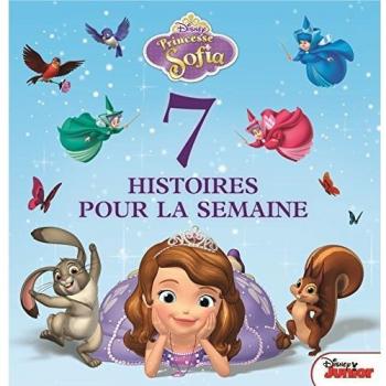 7 histoires pour la semaine : Princesse Sofia