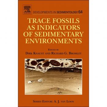 Trace Fossils as Indicators of Sedimentary Environments: Volume 64