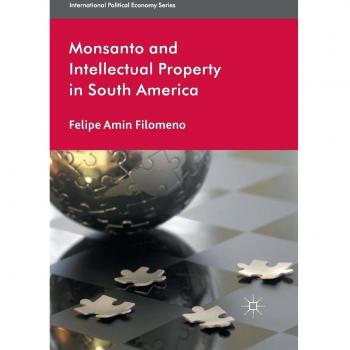 Monsanto and Intellectual Property in South America