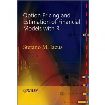 Option Pricing and Estimation of Financial Models with R by Iacus Stefano M. University of Milan Italy Hardcover Book
