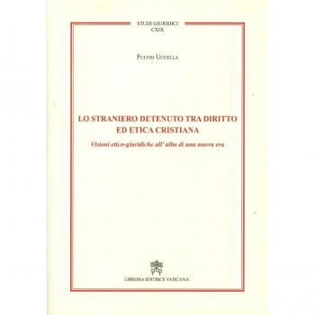 Lo straniero detenuto tra diritto ed etica cristiana. Visioni etico-giuridiche all'alba di una nuova era