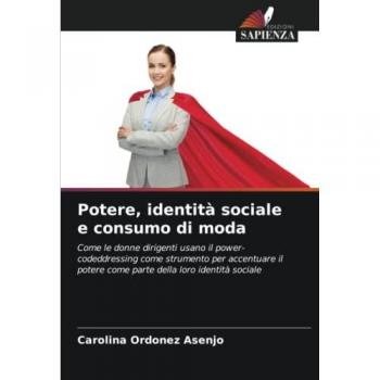 Ordonez Asenjo, Carolina: Potere, identità sociale e consumo di moda