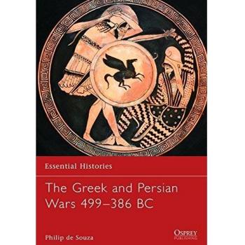 The Greek and Persian Wars 499-386 BC (Essential Histories, Band 36)