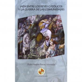 Jaén entre los reyes católicos y la guerra de las comunidades