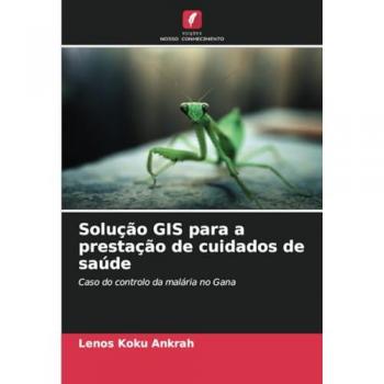 Ankrah, Lenos Koku: Solução GIS para a prestação de cuidados de saúde