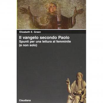 Il Vangelo secondo Paolo. Spunti per una lettura femminile